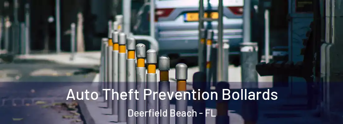  Auto Theft Prevention Bollards Deerfield Beach - FL