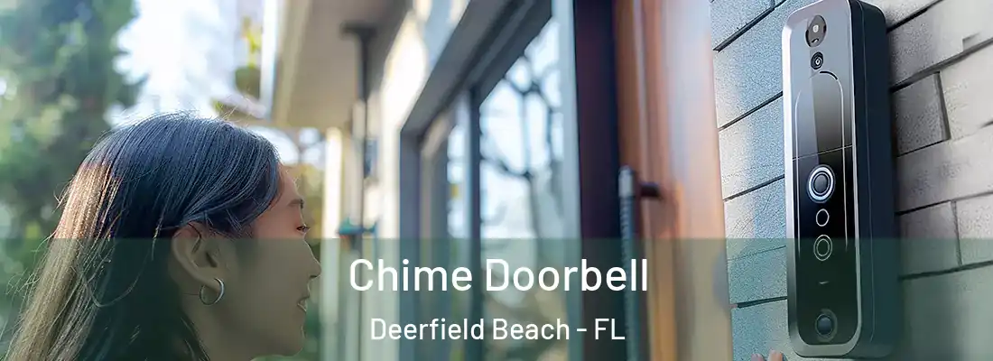  Chime Doorbell Deerfield Beach - FL