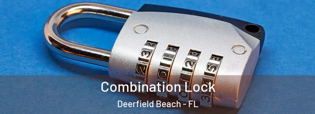  Combination Lock Deerfield Beach - FL