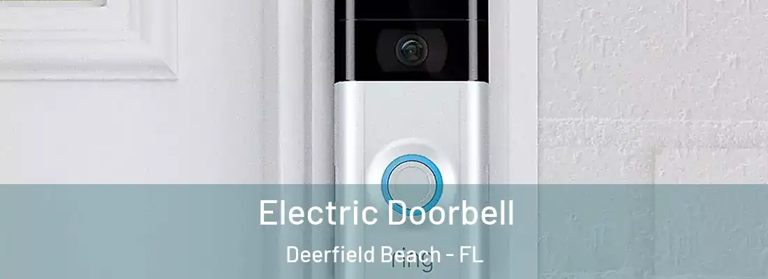  Electric Doorbell Deerfield Beach - FL