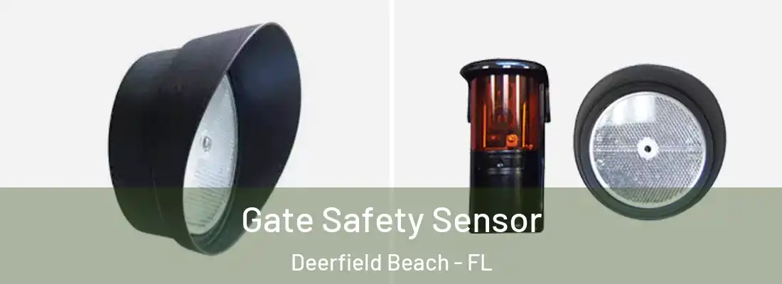 Gate Safety Sensor Deerfield Beach - FL
