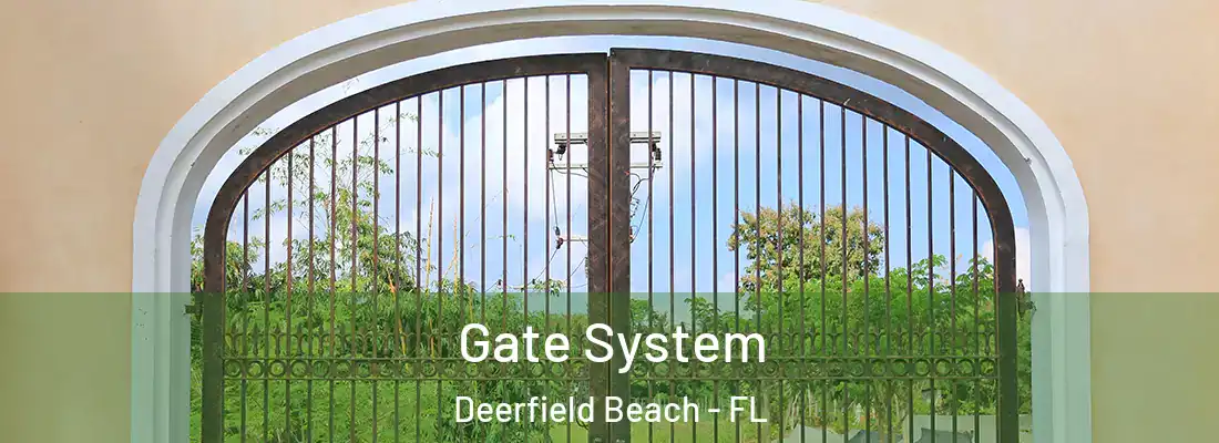 Gate System Deerfield Beach - FL