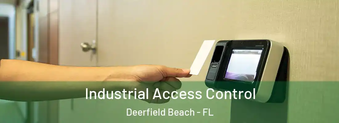  Industrial Access Control Deerfield Beach - FL