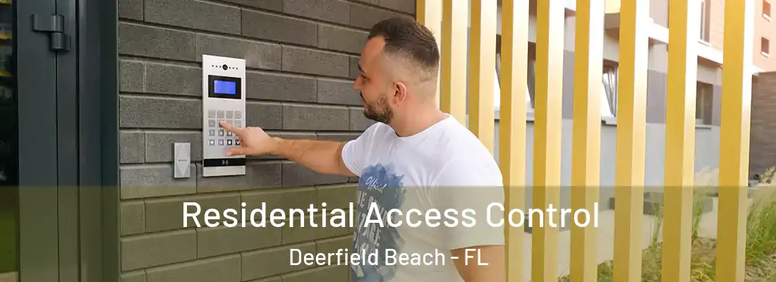  Residential Access Control Deerfield Beach - FL